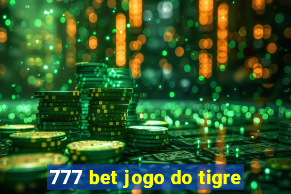 777 bet jogo do tigre